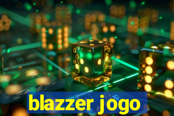 blazzer jogo